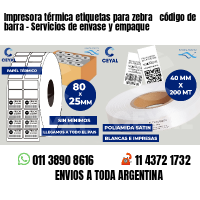 Impresora térmica etiquetas para zebra  código de barra - Servicios de envase y empaque
